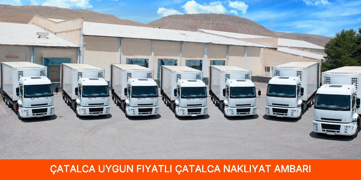 Uygun Fiyatlı Çatalca Nakliyat Ambarı